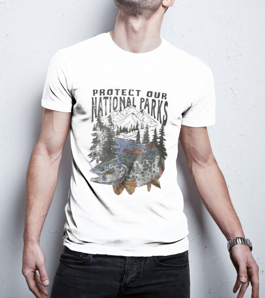 Protect Our National Parks Fish And River Conservation T-Shirt