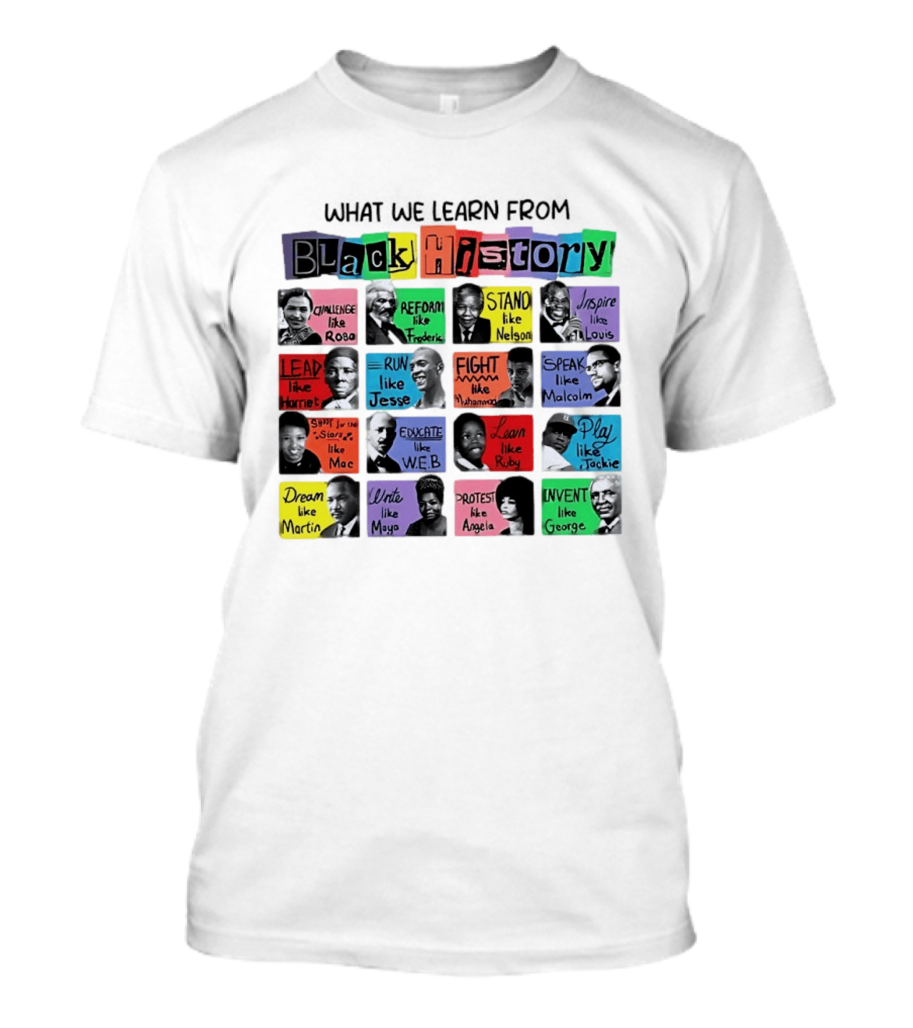 What We Learn From Black History Challenge Rosa Stand Nelson Dream Martin Invent George T-Shirt