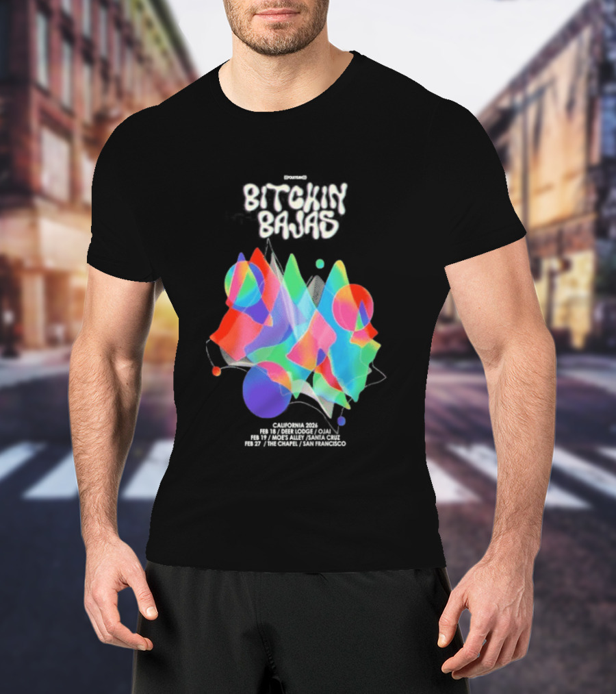Bitchin Bajas California February 2026 Psychedelic T-Shirt