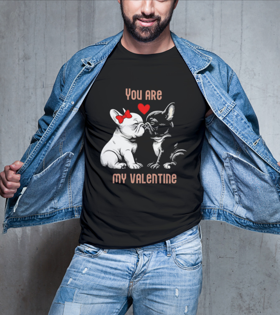 Kissing Bulldog Couple You Are My Valentine T-Shirt