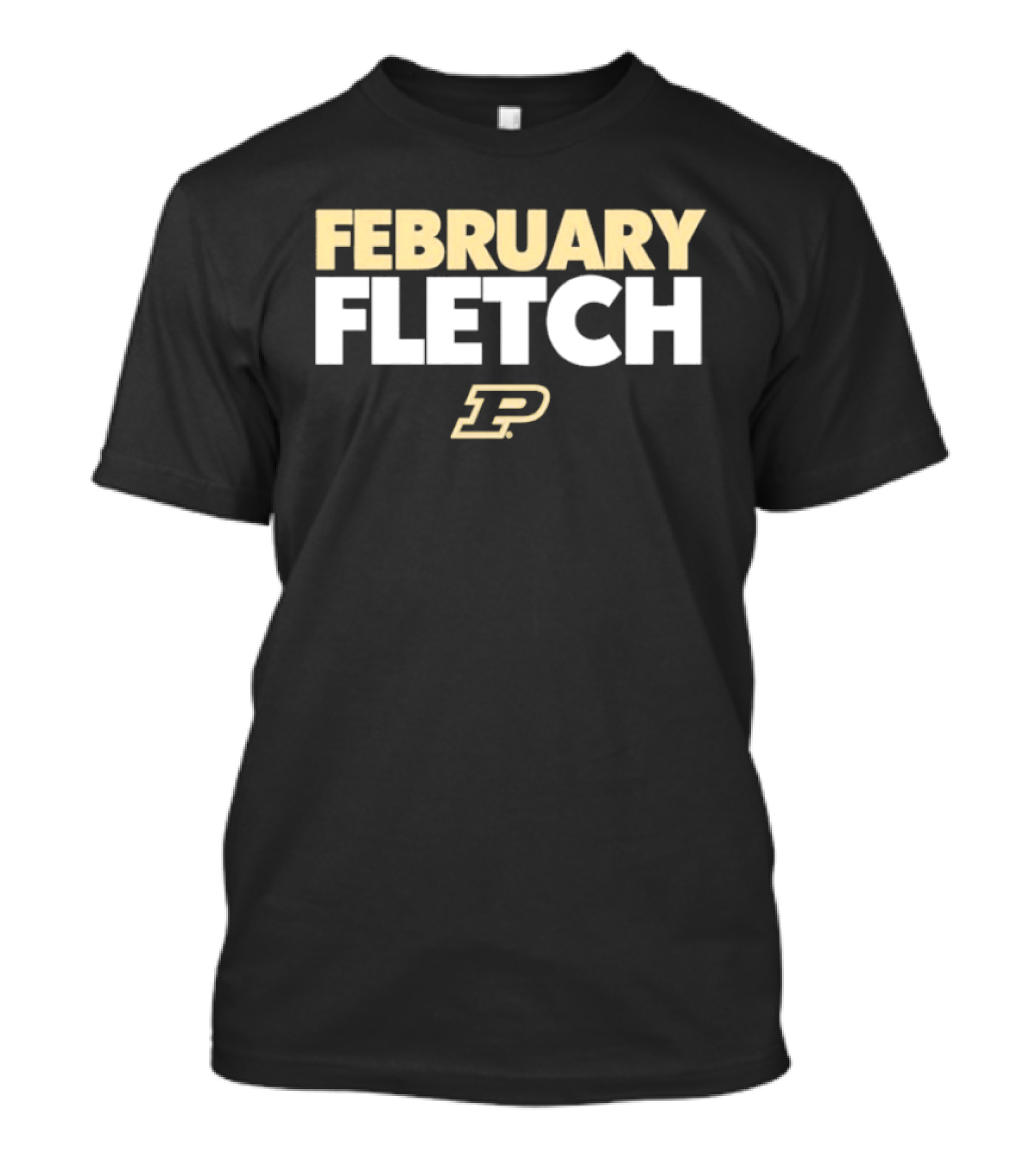 Fletcher Loyer February Fletch Purdue Boilermakers P T-Shirt
