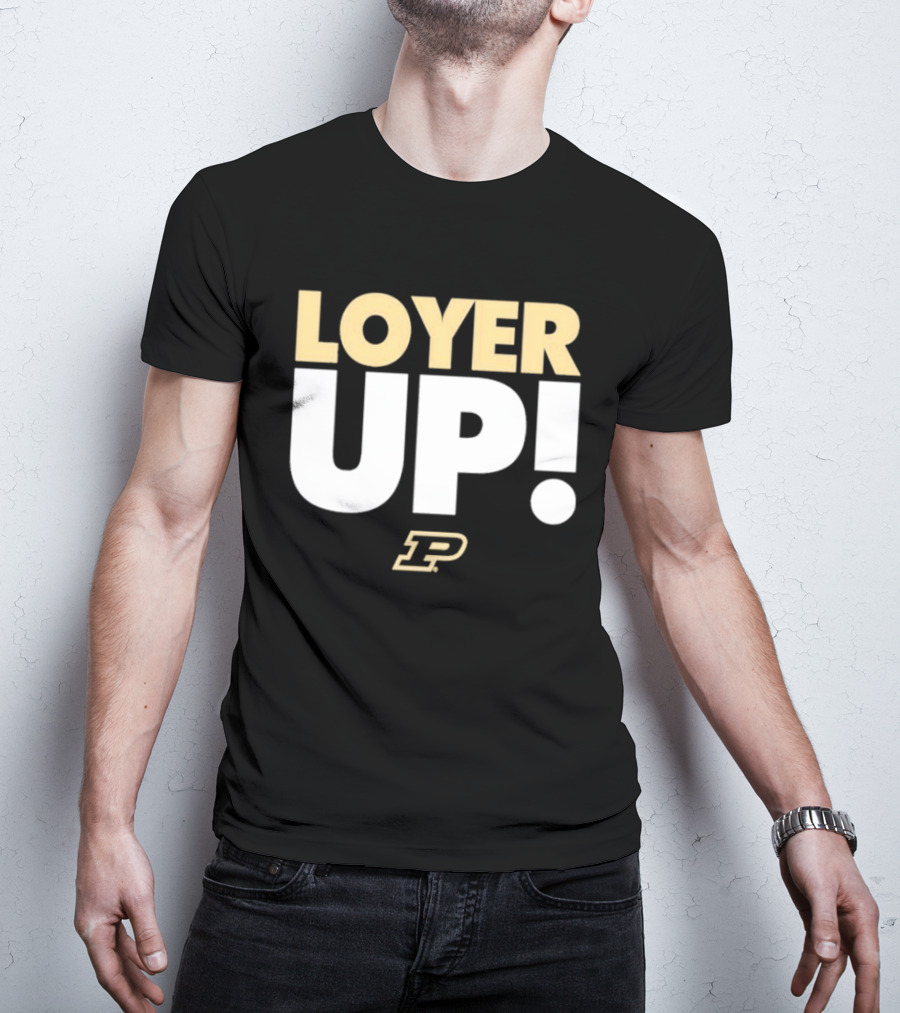 Fletcher Loyer Loyer Up! Purdue Boilermakers P T-Shirt