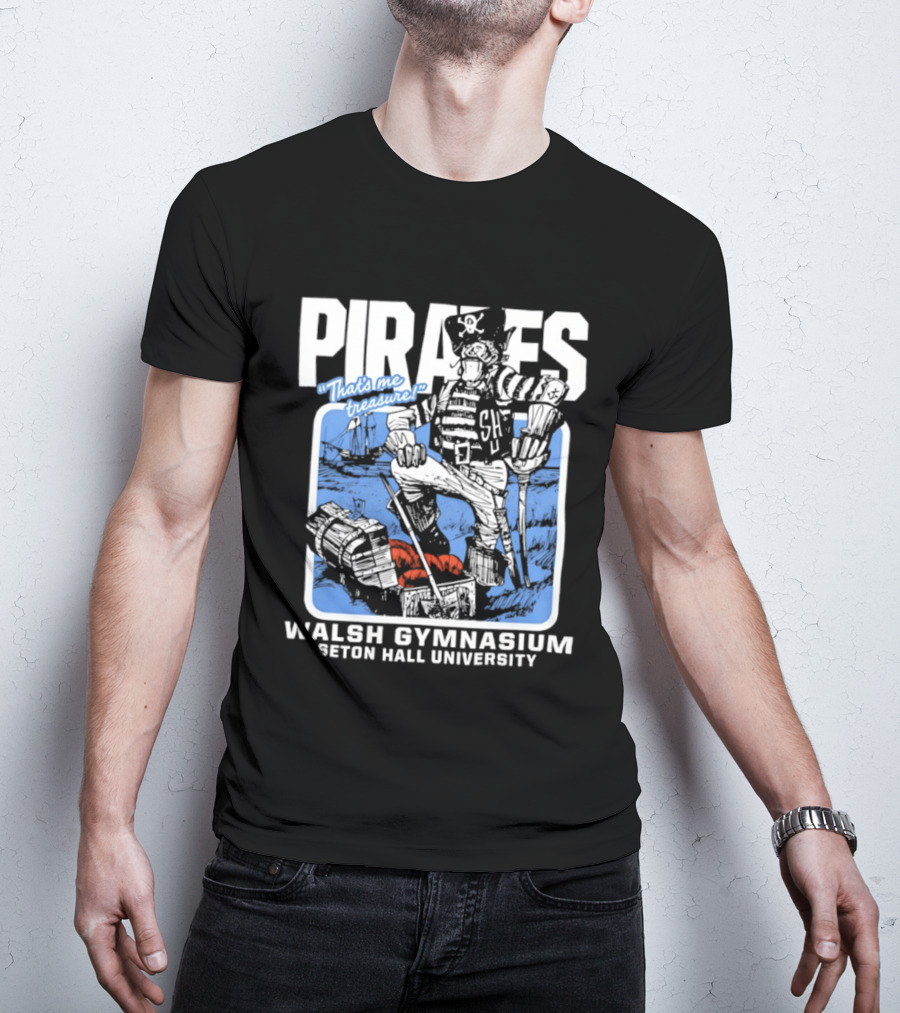 Seton Hall Pirates Basketball Walsh Gymnasium NCAA "That's Me Treasure T-Shirt