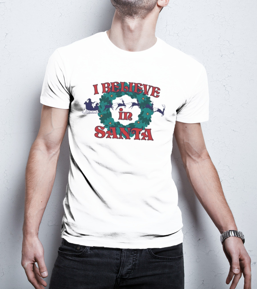 I Believe In Santa Sleigh And Reindeer Wreath Christmas T-Shirt