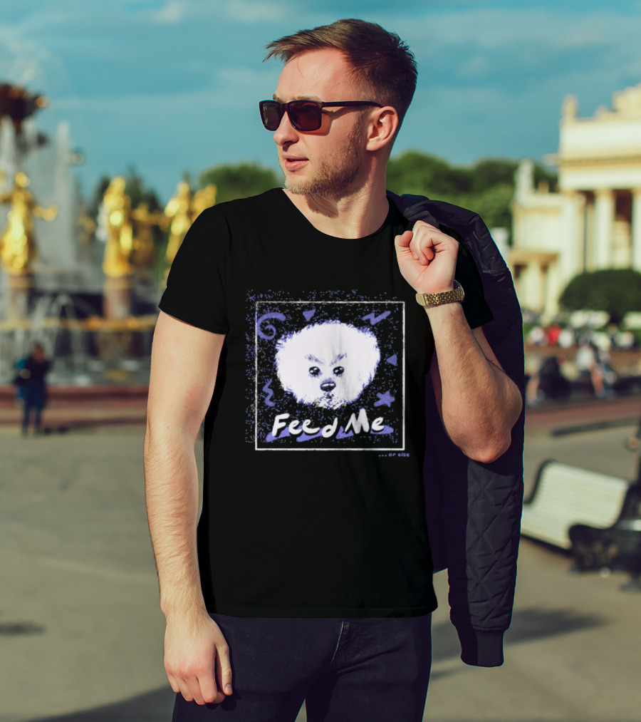 Feed Me Fluffy White Dog T-Shirt