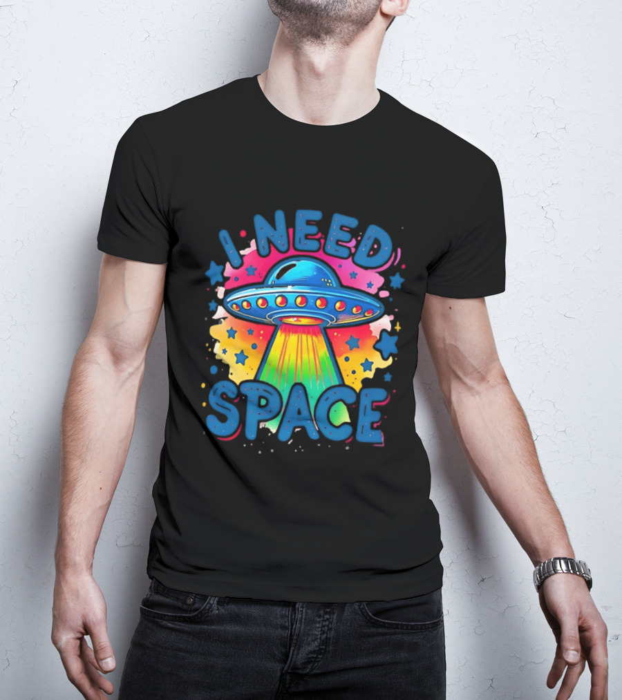 UFO I Need Space Colorful Alien Spaceship Retro Stars T-Shirt