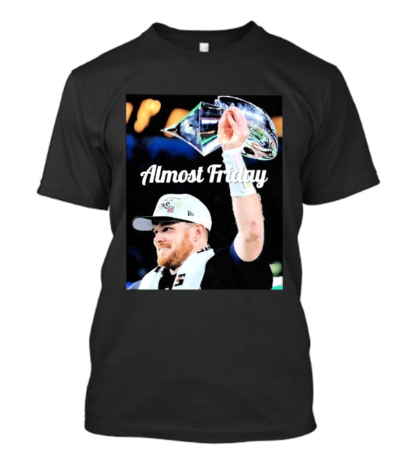 Almost Friday Sam Darnold Holding Lombardi Trophy Celebration T-Shirt