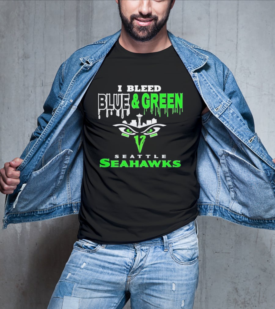 Seattle Seahawks I Bleed Blue And Green T-Shirt