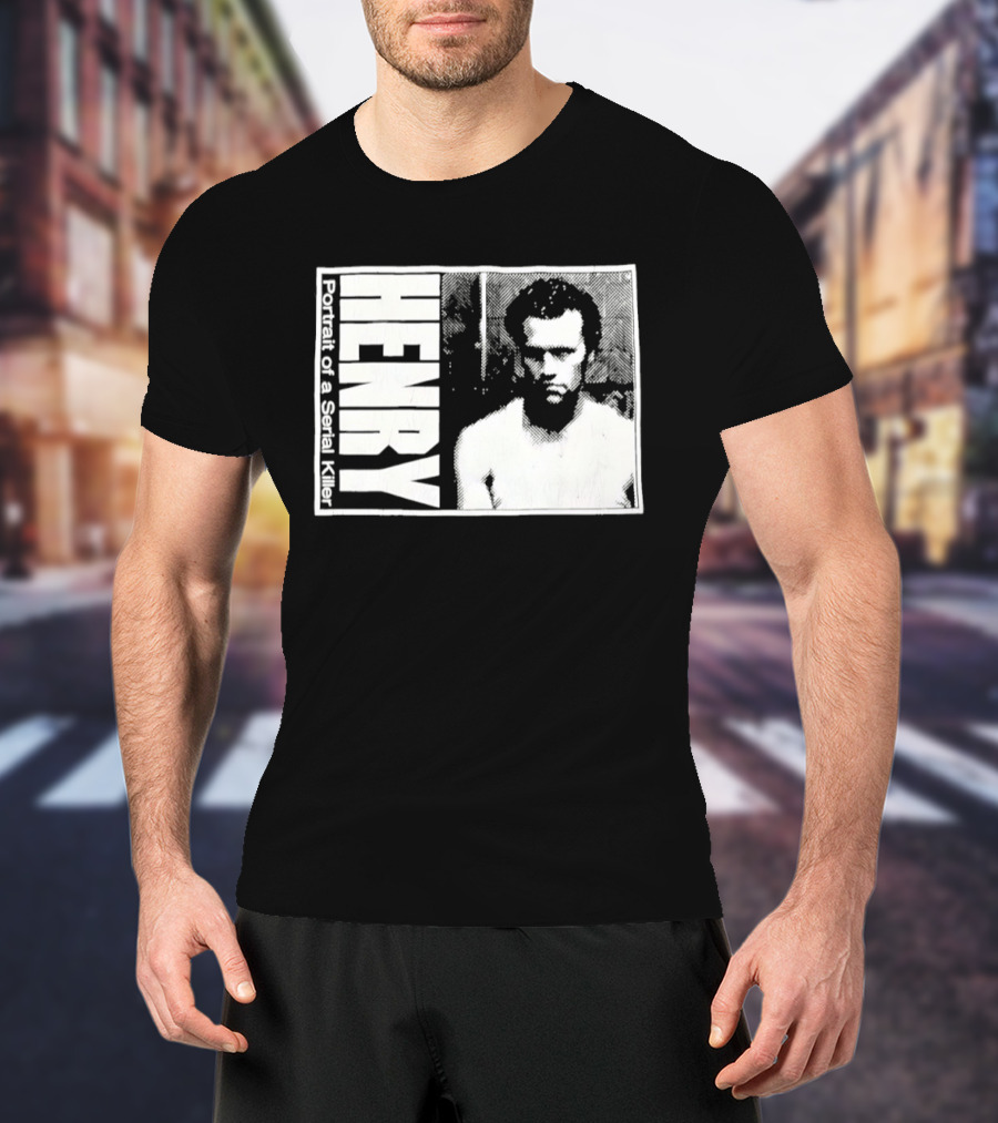 Henry Portrait Of A Serial Killer T-Shirt
