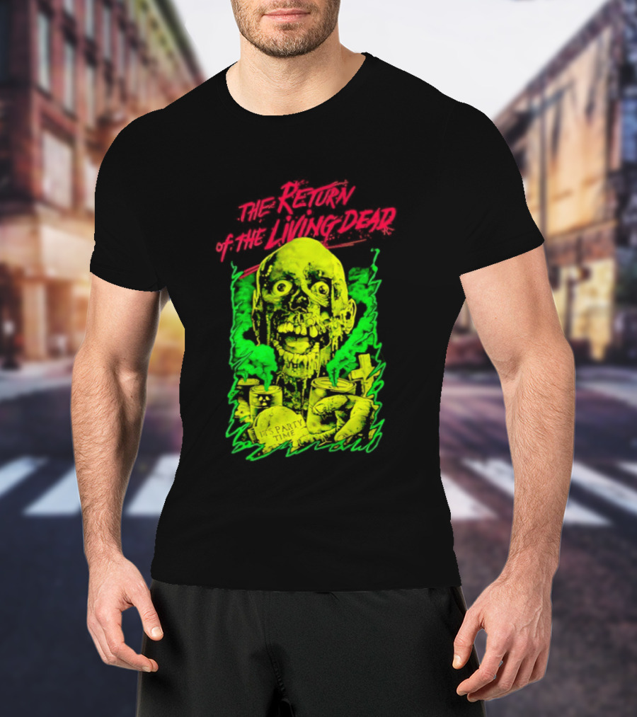 Zombie It's Party Time Return Of The Living Dead Iconic Horror T-Shirt