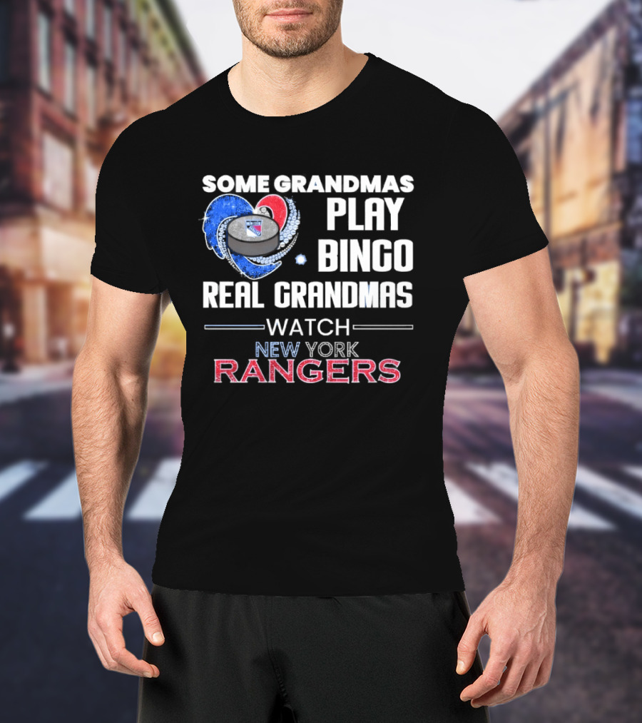 Some Grandmas Play Bingo Real Grandmas New York Rangers T-Shirt