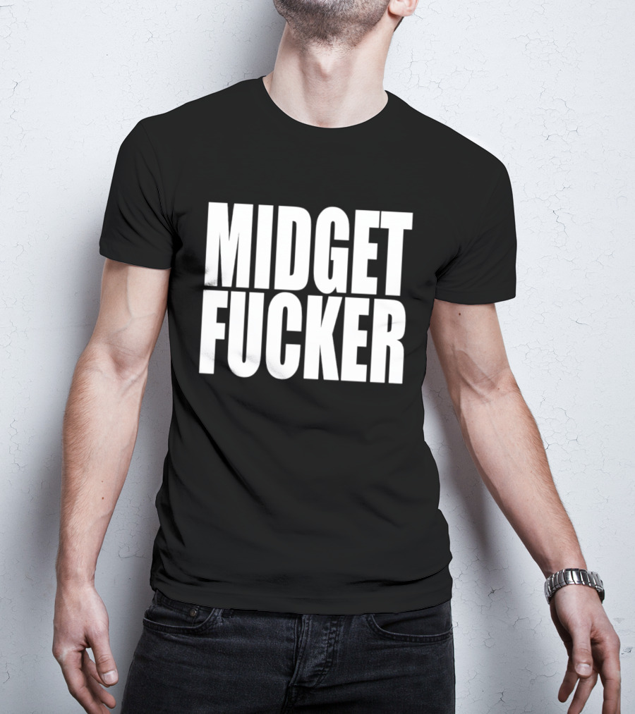 Midget Fucker T-Shirt
