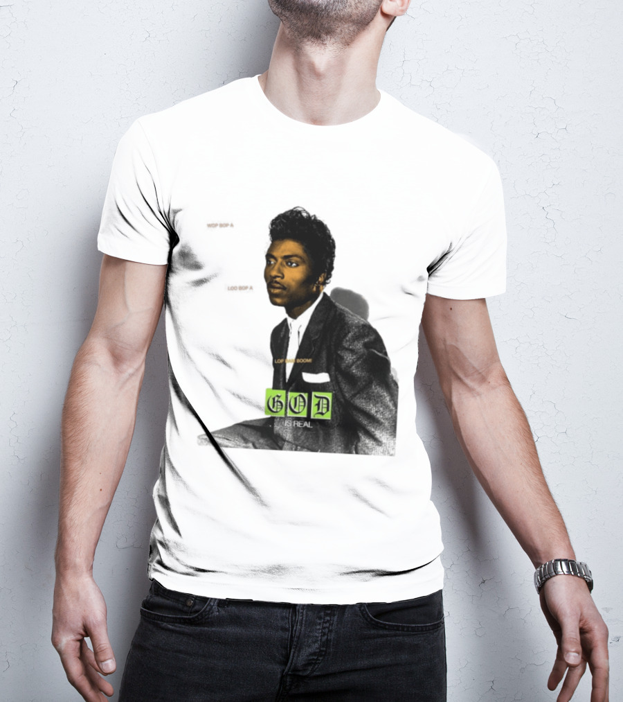 Little Richard Wop Bop A Loo Bop A Lop Bam Boom God Is Real T-Shirt