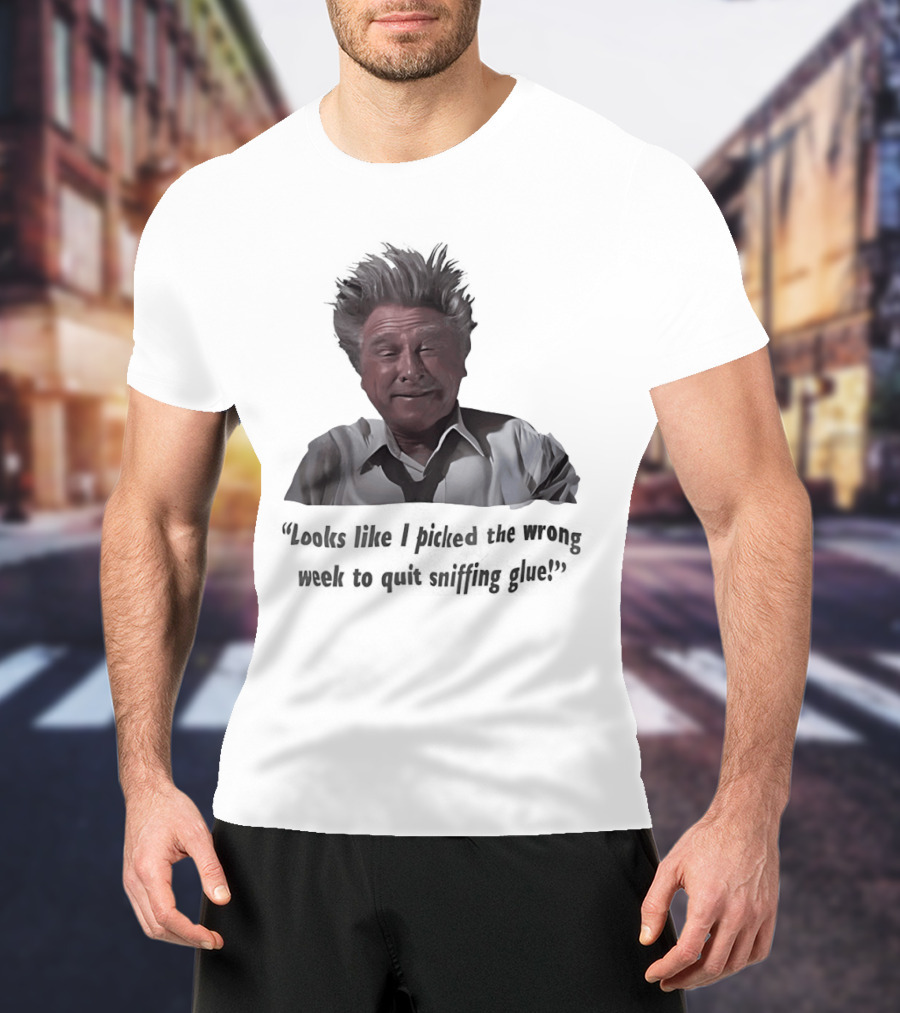 Lloyd Bridges Looks Like I Picked The Wrong Week To Quit Sniffing Glue Classic Meme T-Shirt