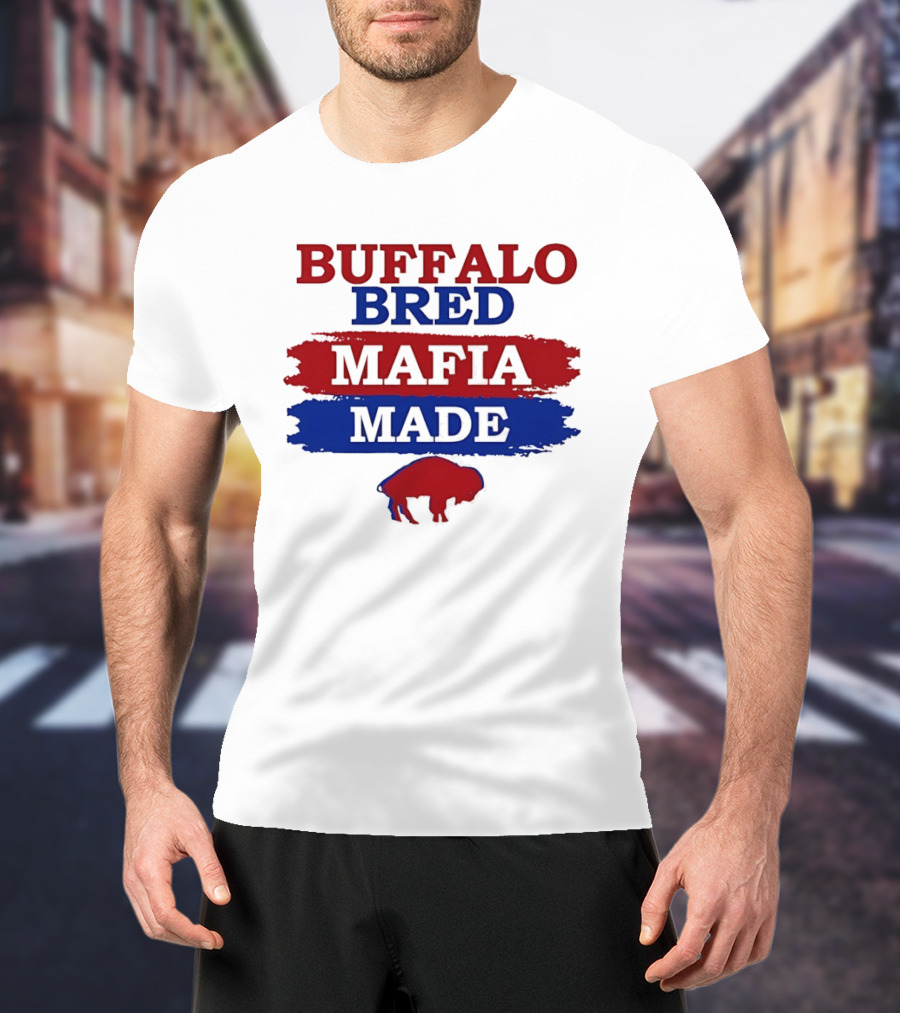 Buffalo Bred Mafia Made Buffalo Bills Fan Apparel NFL Team Spirit T-Shirt