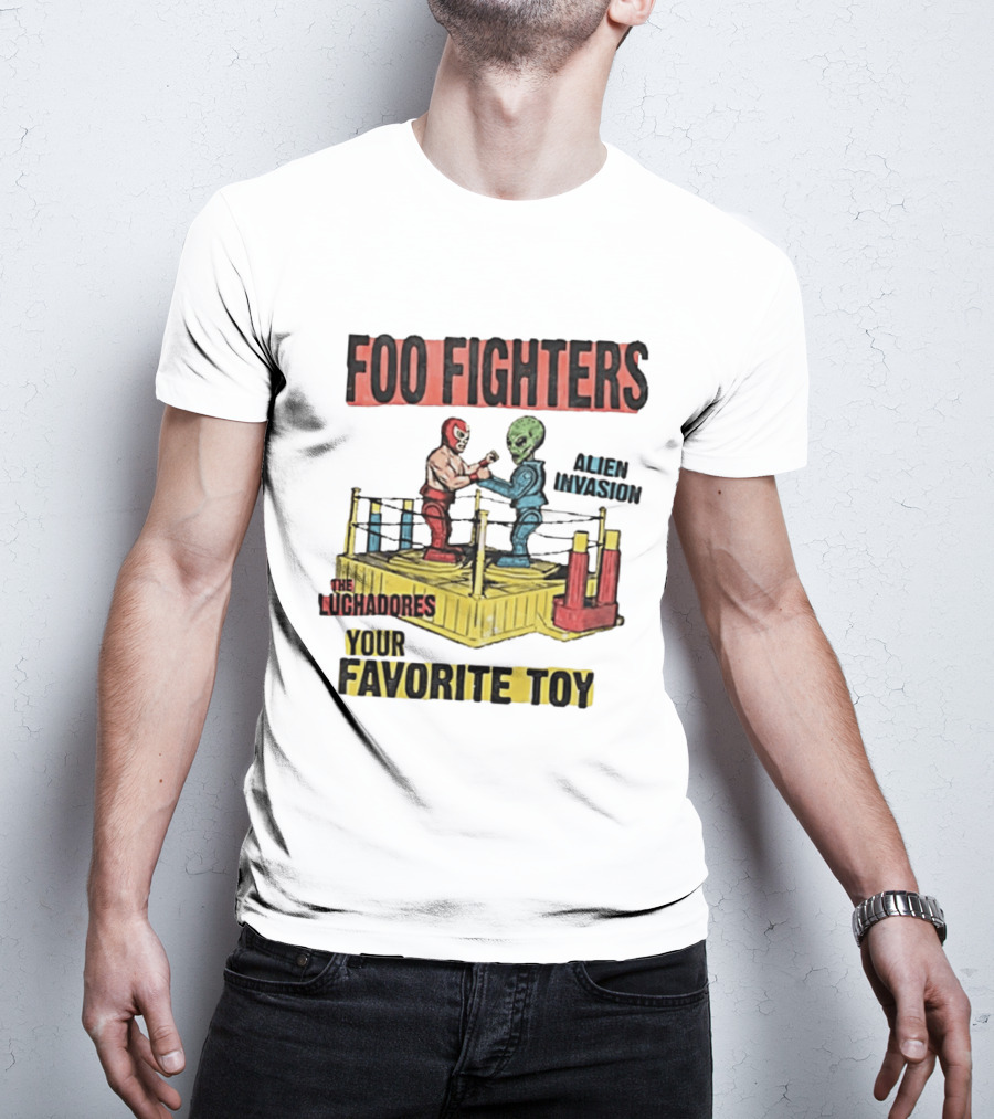 Foo Fighters Alien Invasion The Luchadores Your Favorite Toy T-Shirt