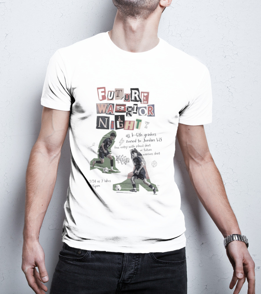 Future Warrior Night 5th Graders Zoned To Jordan HS Soccer Event Sports T-Shirt