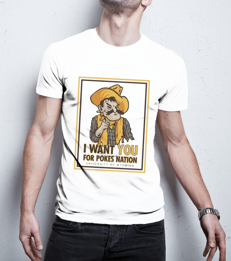 Pistol Pete I Want You For Pokes Nation University Of Wyoming Cowboys T-Shirt