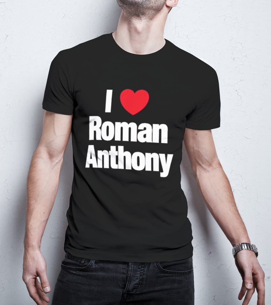 I Love Roman Anthony Red Heart T-Shirt