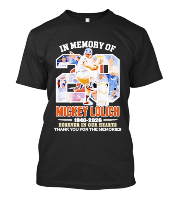 In Memory Of Mickey Lolich Detroit Tigers Forever In Our Hearts 1940 2026 T-Shirt