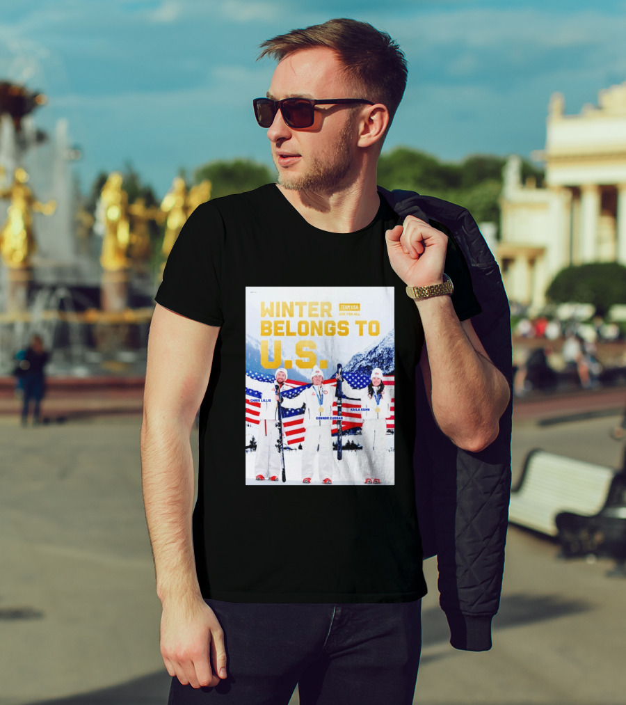 Winter Belongs To U.S. Team USA One For All Chris Lillis Connor Curran Kaila Kuhn T-Shirt