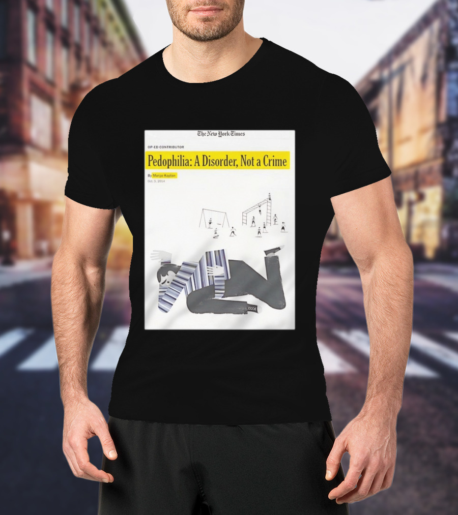 Pedophilia A Disorder Not A Crime T-Shirt