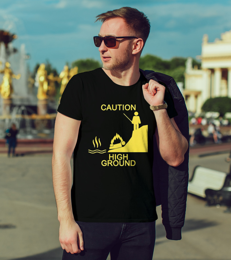 Caution High Ground Warning T-Shirt