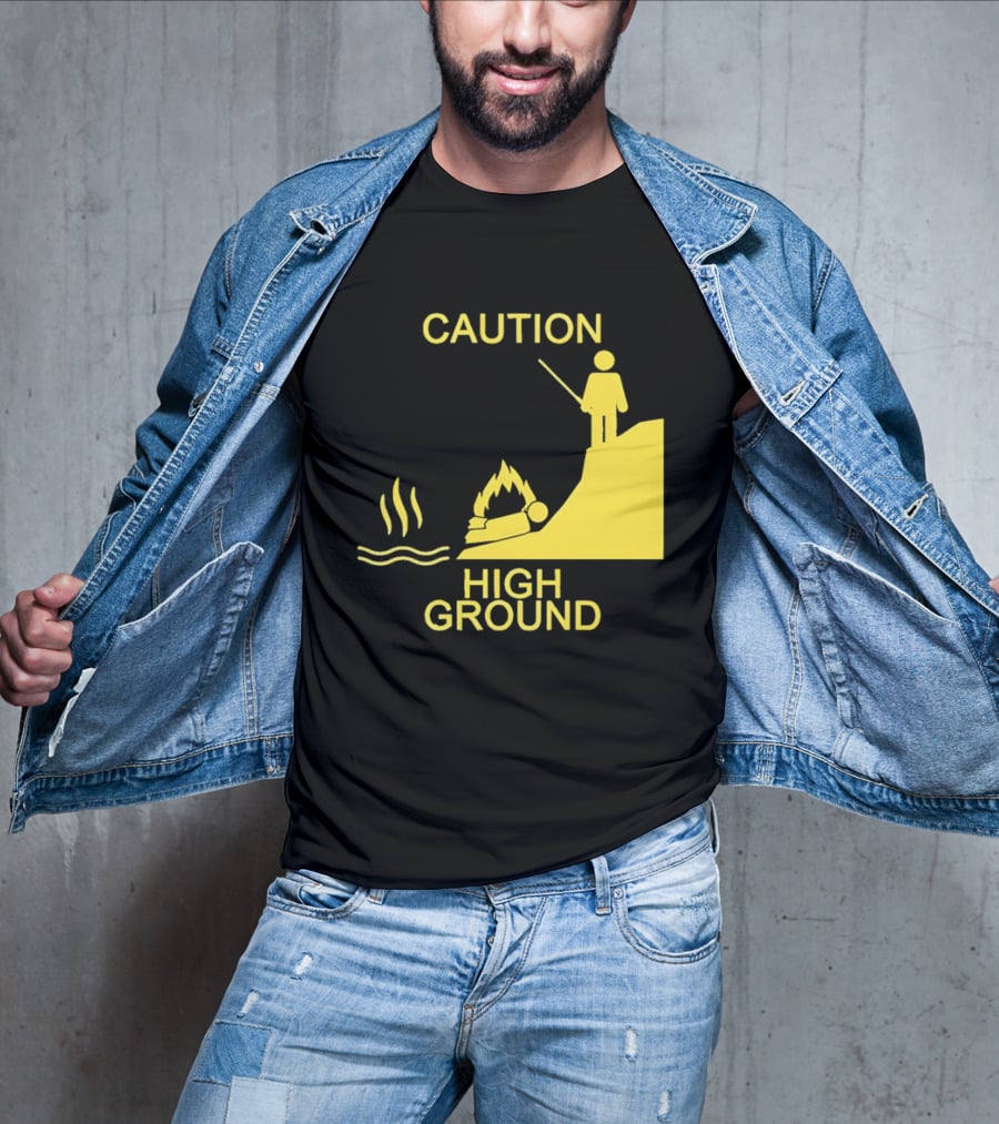 Caution High Ground Warning T-Shirt