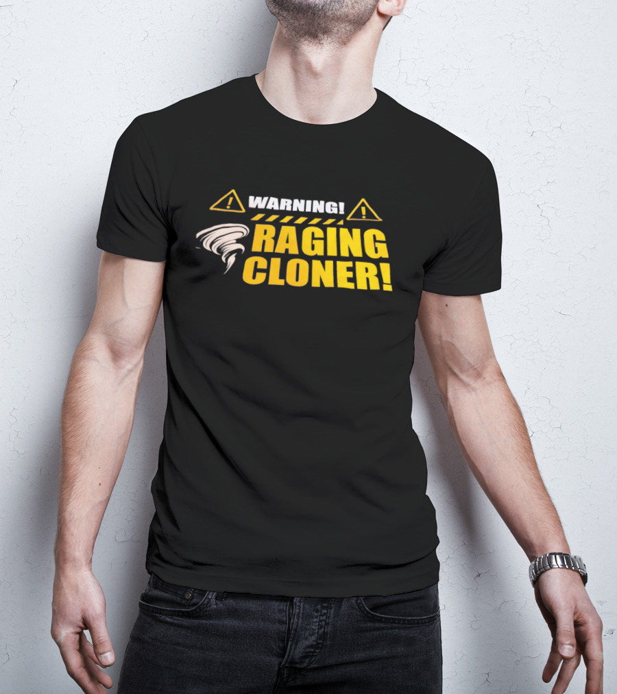 Warning Raging Cloner Tornado T-Shirt