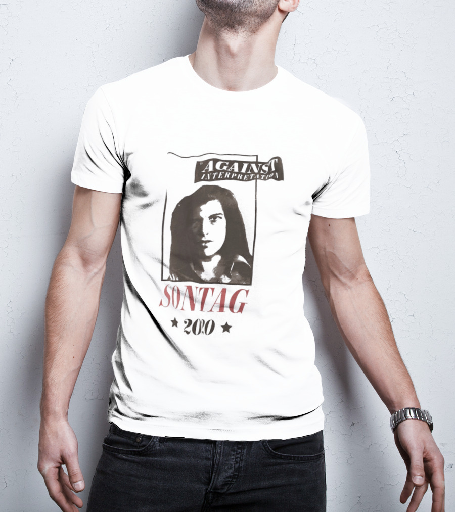 Against Interpretation Susan Sontag 2020 T-Shirt
