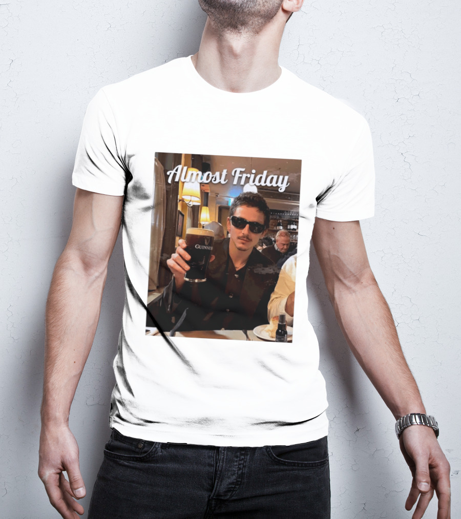 Almost Friday Timothee With Guinness Pint T-Shirt