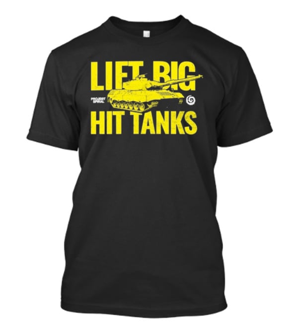 Lift Big Hit Tanks Project Spiral Bold Tank Lifting Motivation T-Shirt
