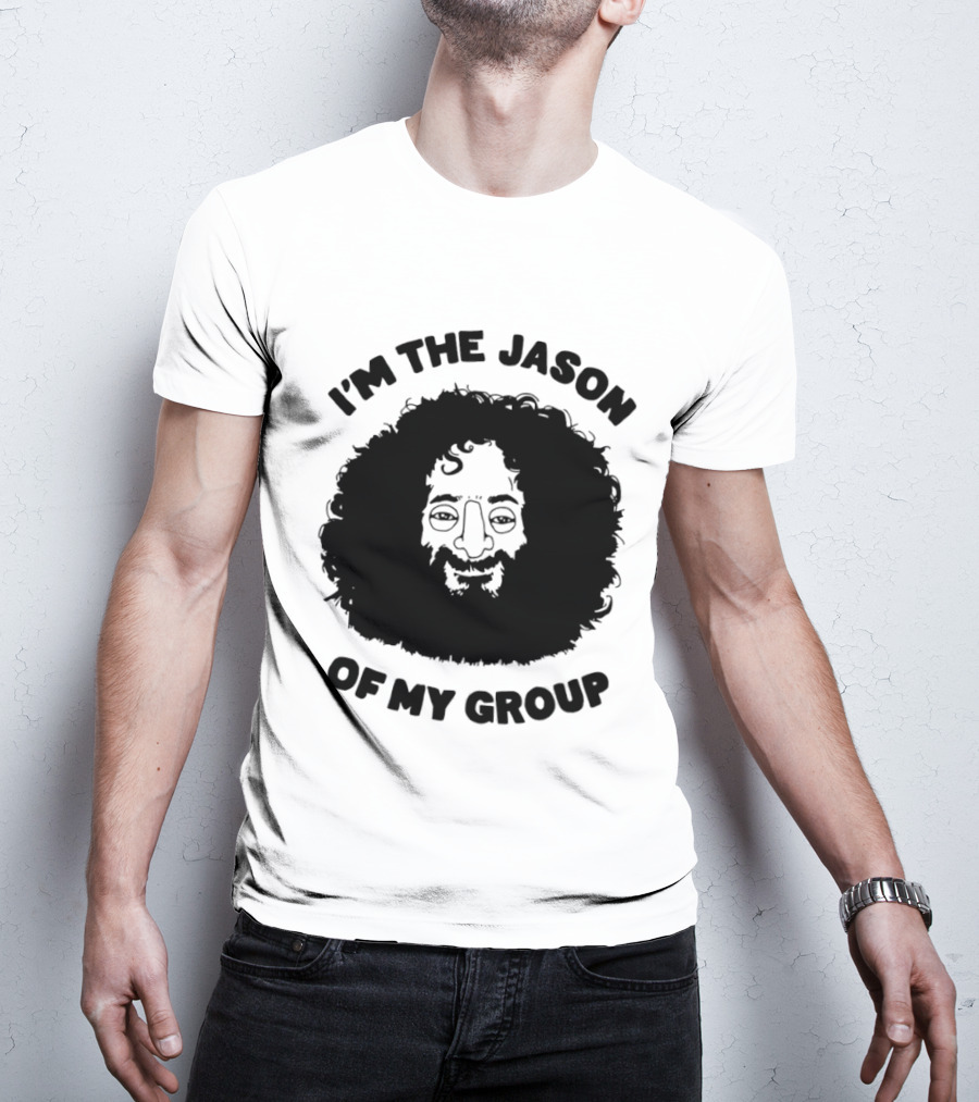 I'm The Jason Of My Group Curly Hair Face T-Shirt