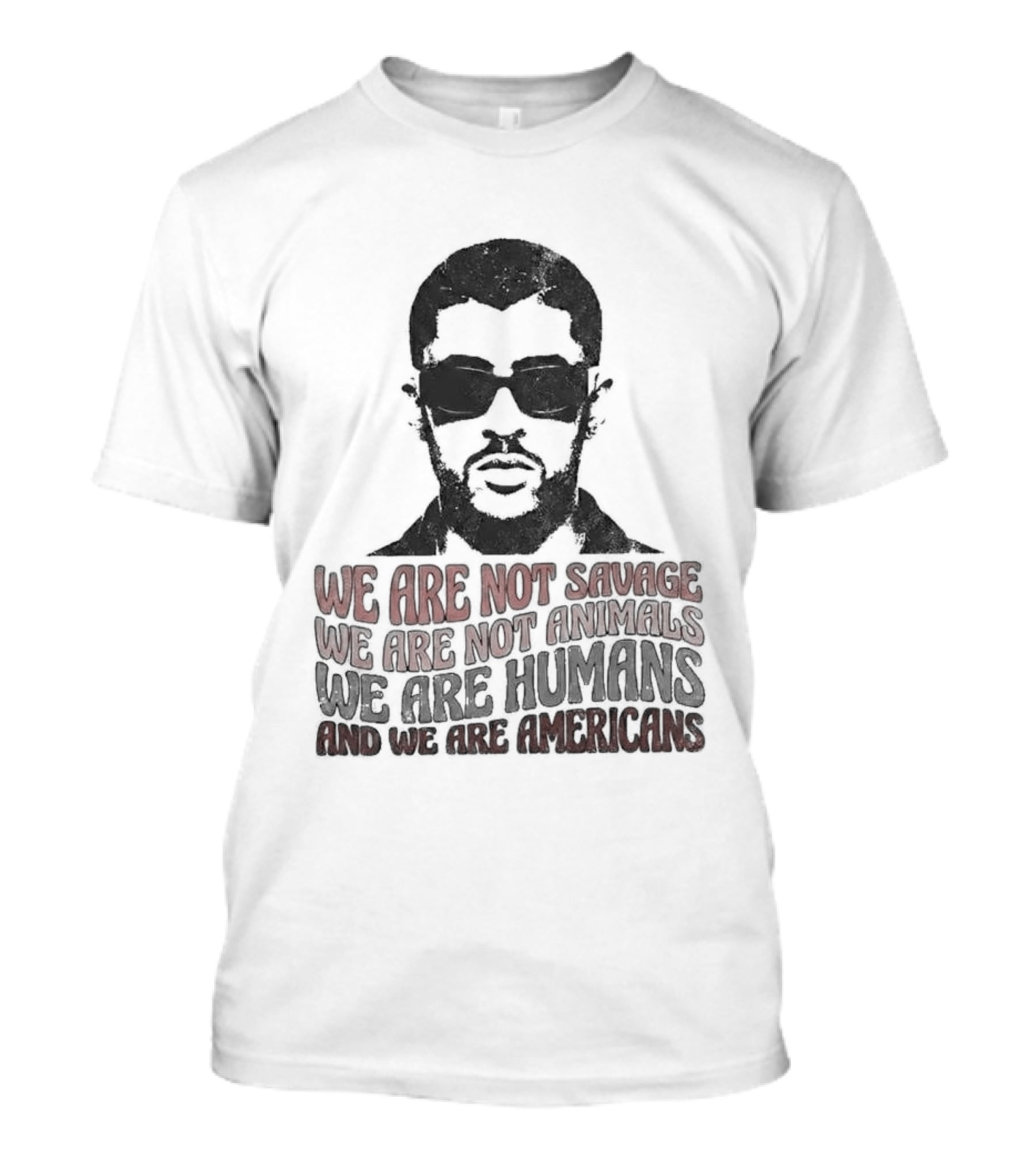 We Are Not Savage Not Animals We Are Humans And We Are Americans T-Shirt