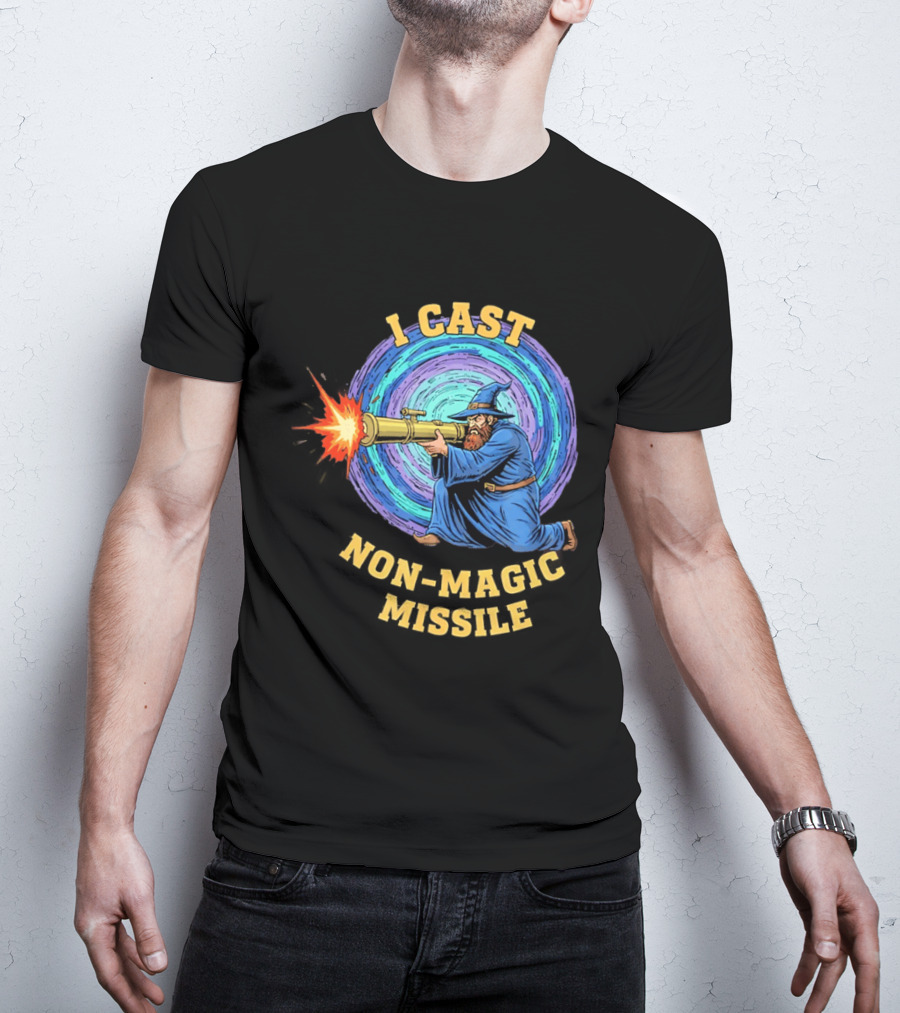 I Cast Non Magic Missile Wizard RPG Gamer Wizardry Magic Fantasy Game T-Shirt