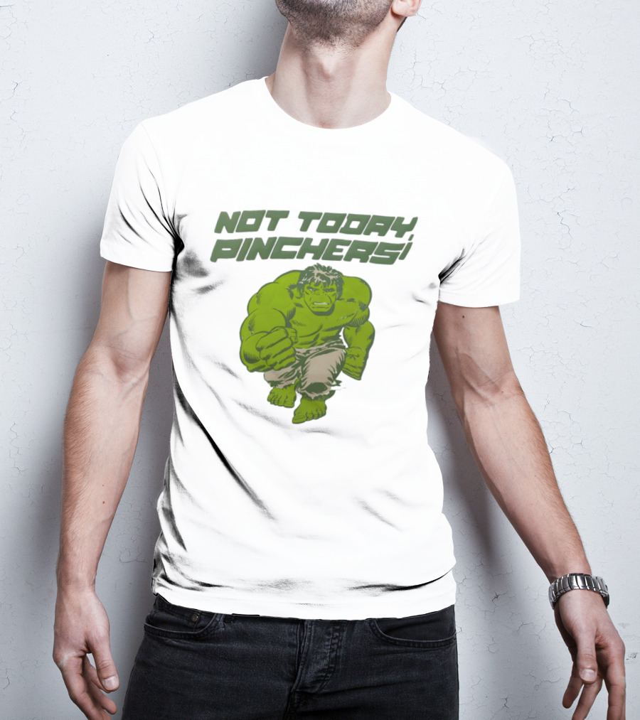 Not Today Pinchers Hulk Comic Style Hulk St Patrick's Day T-Shirt