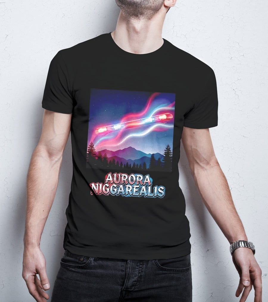 Aurora Niggarealis Northern Lights Police Siren Landscape T-Shirt