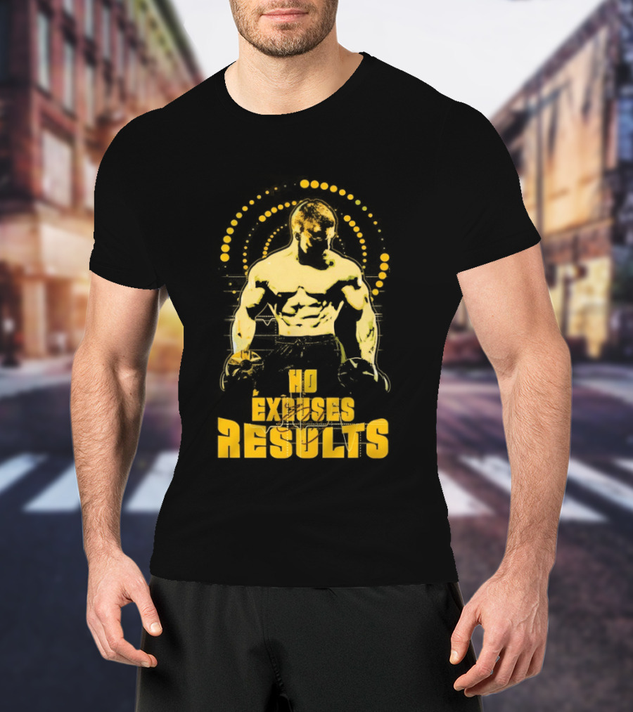 No Excuses Results Man Holding Dumbbell Strength Motivation T-Shirt