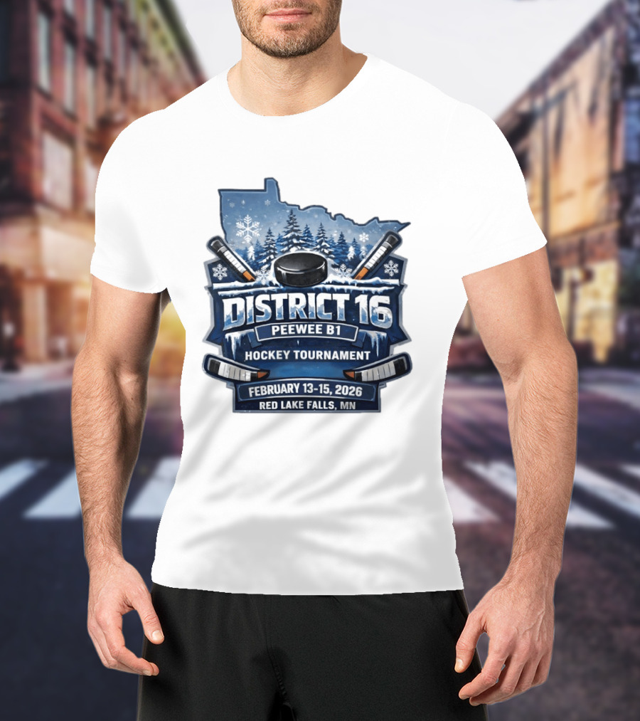 District 16 Peewee B1 Hockey Tournament February 13 15 2026 Red Lake Falls MN Snowy Forest Hockey Sticks Ice Rink T-Shirt
