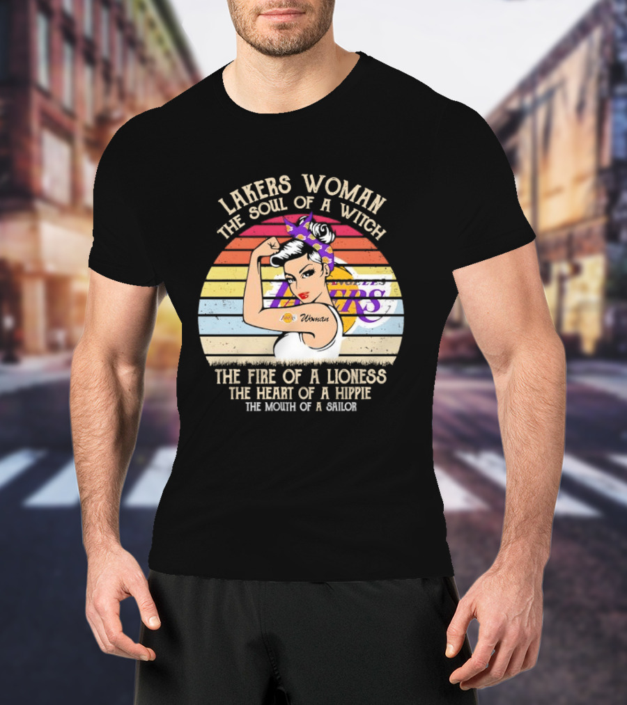 Lakers Woman Soul Of A Witch Fire Of A Lioness Heart Of A Hippie Mouth Of A Sailor T-Shirt