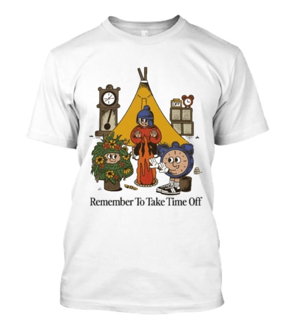Camping Time Relax Outdoors Remember To Take Time Off T-Shirt