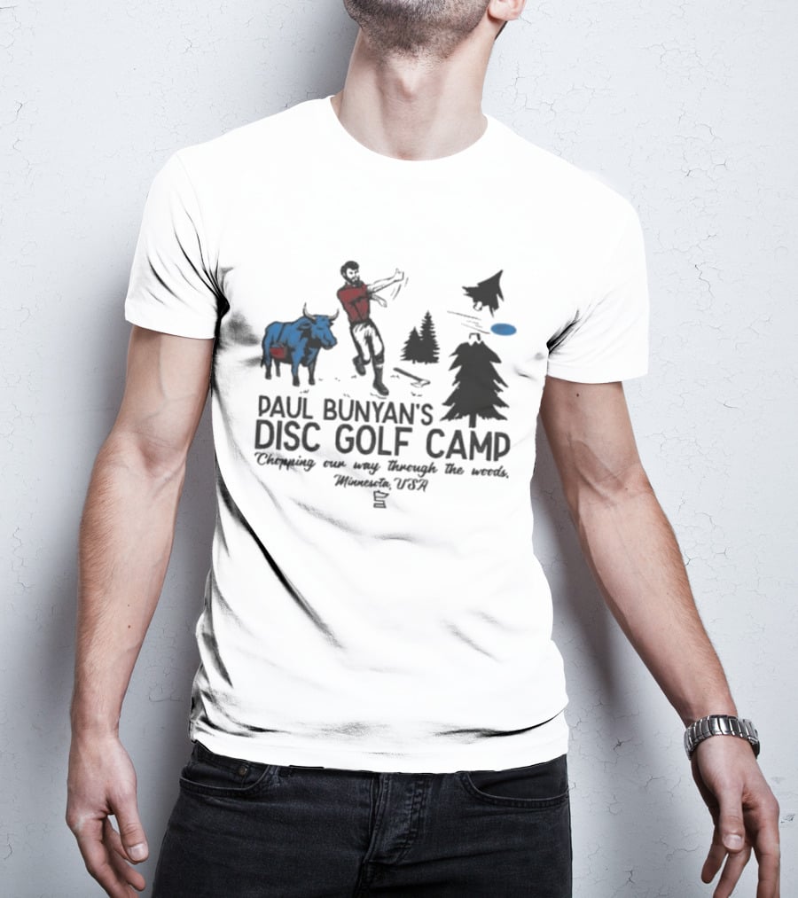 Paul Bunyan's Disc Golf Camp Chopping Our Way Through The Woods Minnesota USA Blue Ox And Trees T-Shirt