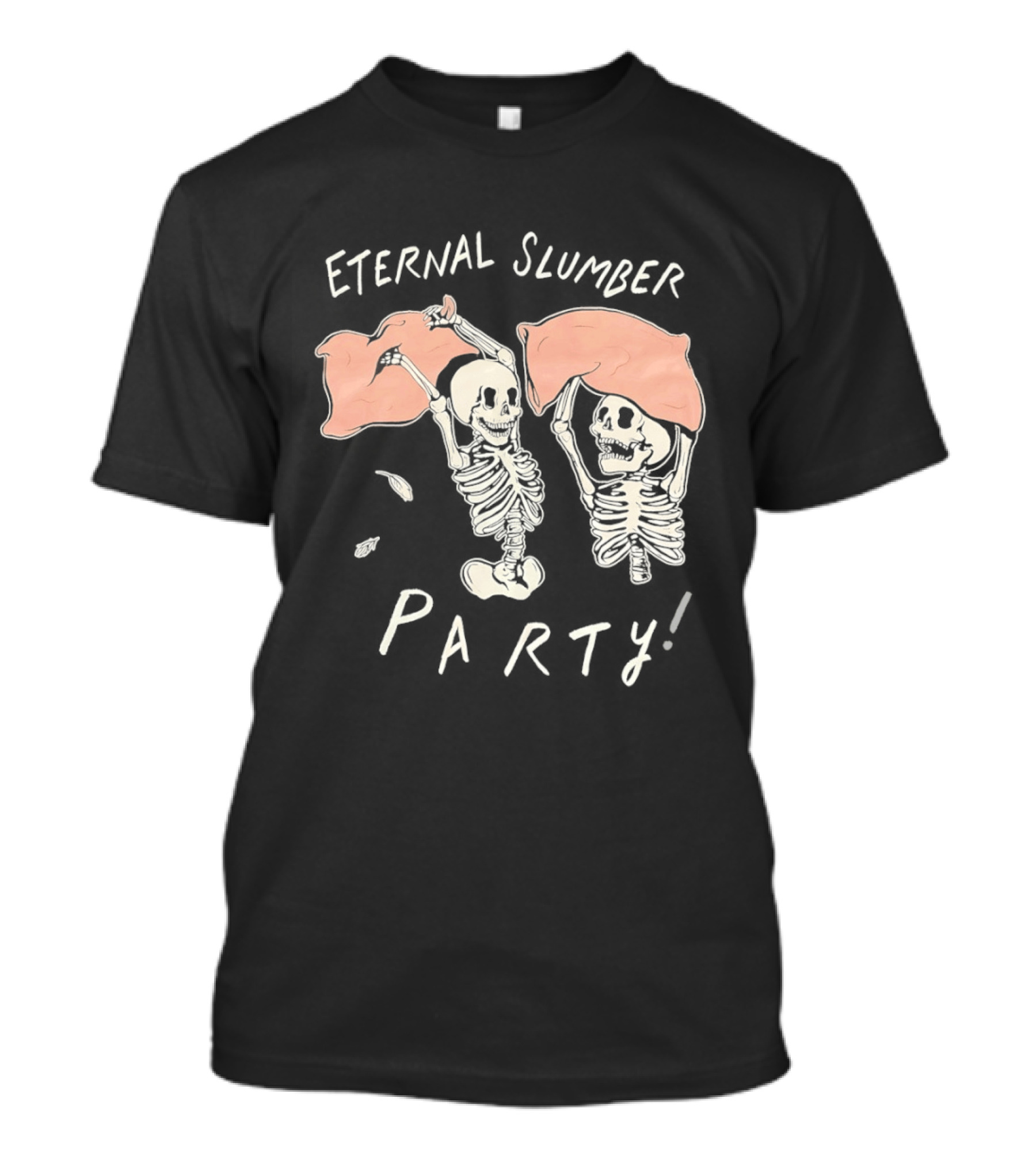 Skeleton Eternal Slumber Party Pajama Skeletons T-Shirt