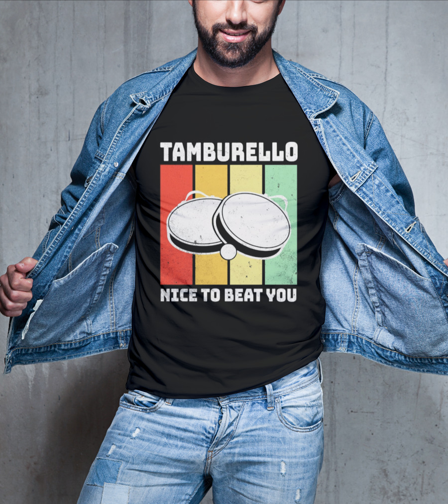 Tamburello Nice To Beat You Retro Percussion Instrument T-Shirt