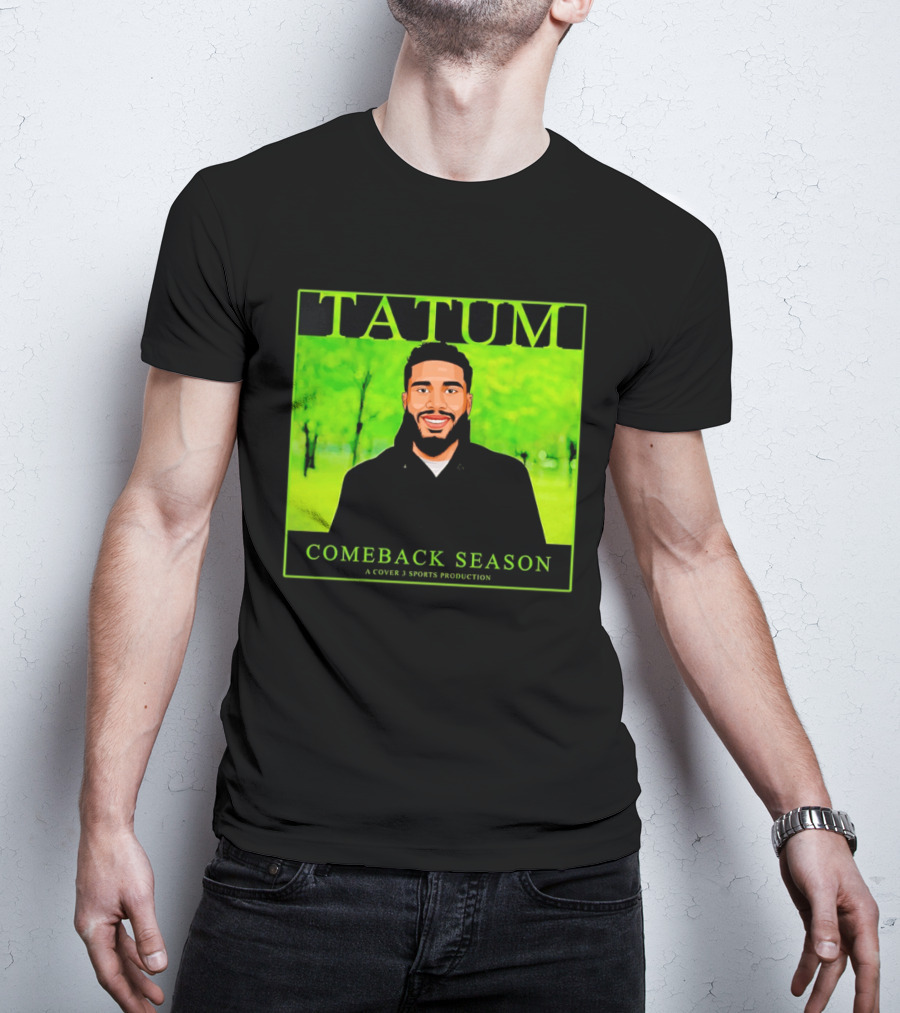 Tatum Comeback Season A Cover 3 Sports Production T-Shirt
