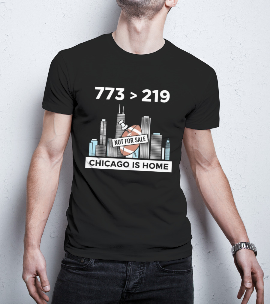 773 Greater Than 219 Chicago Not For Sale Football Skyline T-Shirt