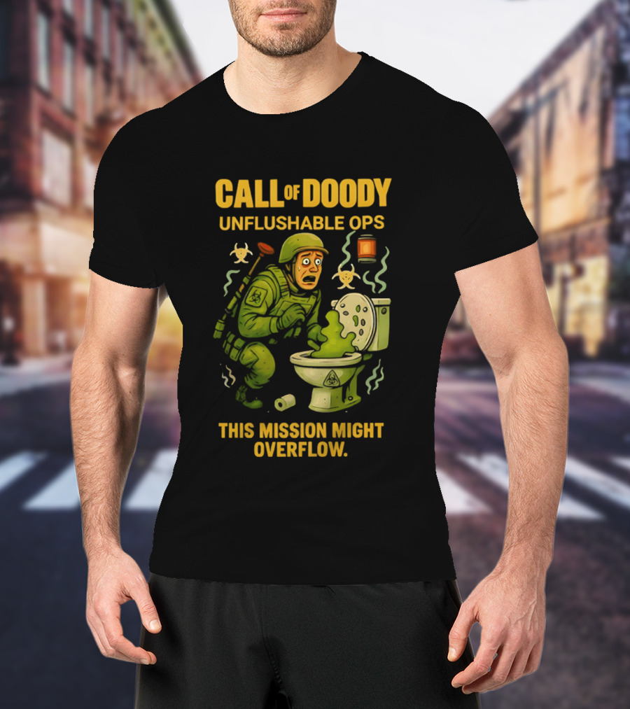 Call Of Doody Unflushable Ops This Mission Might Overflow T-Shirt