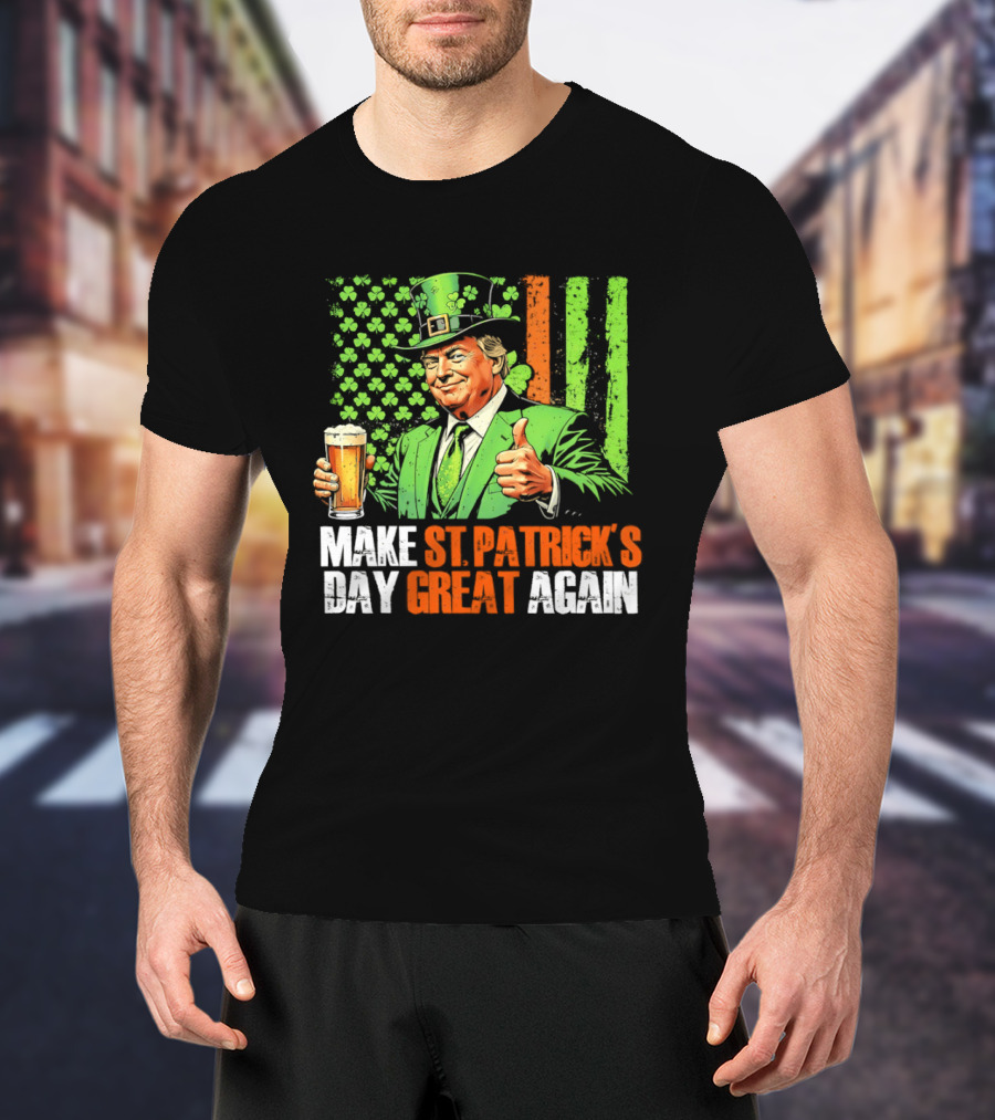 Make St Patrick's Day Great Again Beer Cheers With Trump T-Shirt