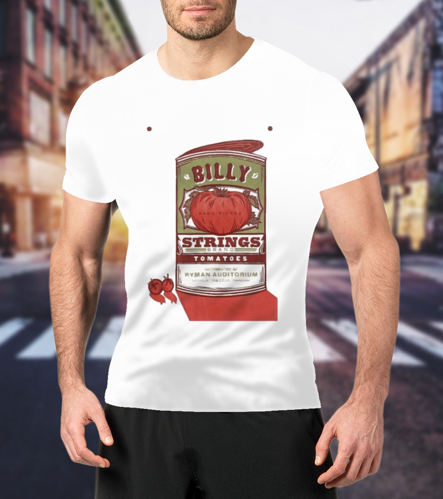 Billy Strings Brand Tomatoes Feb 22 2026 Ryman Auditorium Nashville Hand Picked T-Shirt