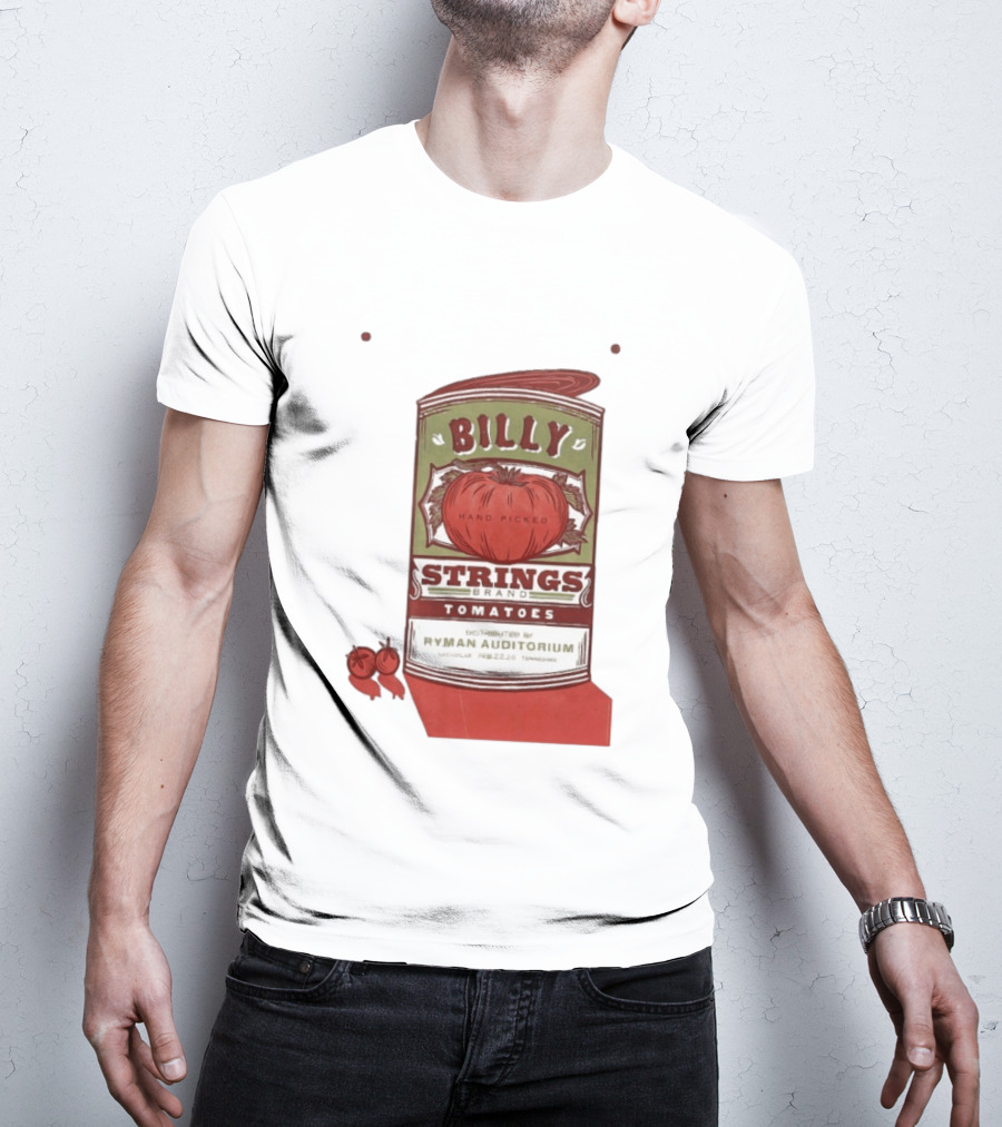 Billy Strings Brand Tomatoes Feb 22 2026 Ryman Auditorium Nashville Hand Picked T-Shirt